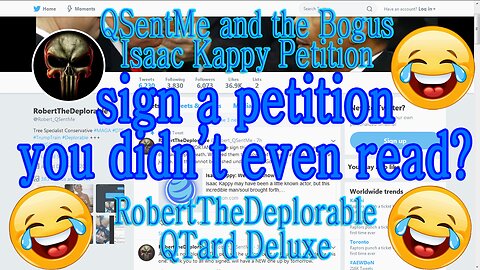Robert_QSentMe Gets Following To Sign Bogus Isaac Kappy FBI Petition - When Logic Fails