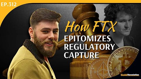 How FTX Epitomizes Regulatory Capture | Adam Dubove