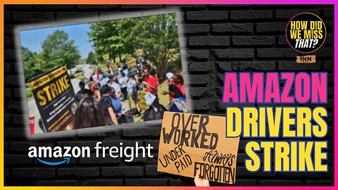 More Amazon Drivers Striking - Expanded to 10 STATES!!! | @FightBackNews @HowDidWeMissTha