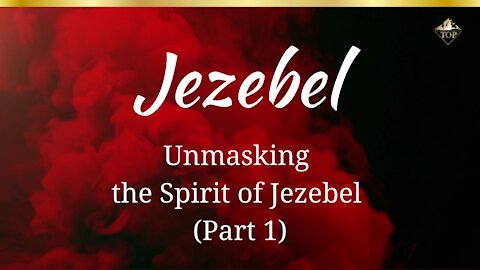 Unmasking 🎭 the Spirit of Jezebel 👿 - Part 1 | Thriving on Purpose