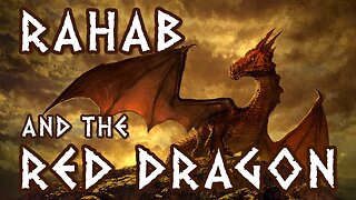 Rahab and the Red Dragon | Bible Mysteries Podcast