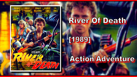 River Of Death (1989) | ACTION/ADVENTURE | FULL MOVIE
