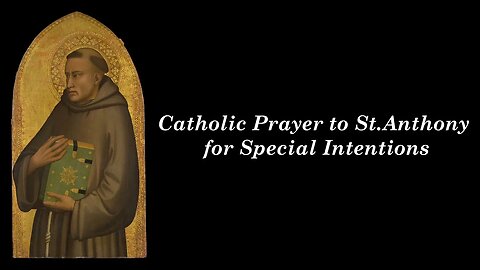 Catholic Prayer to St Anthony for Special Intentions