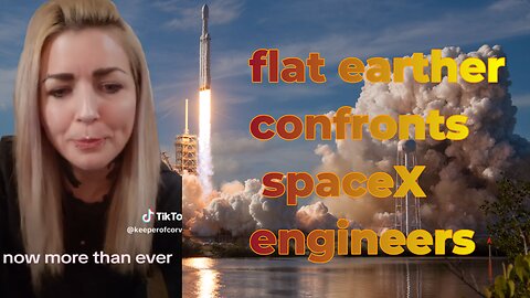 flat earther confronts spaceX engineers