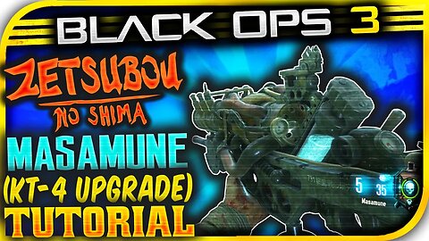 BO3 ZOMBIES "ZETSUBOU NO SHIMA" KT-4 WONDER WEAPON UPGRADE TUTORIAL GUIDE! "MASAMUNE" GUN FAST/EASY!