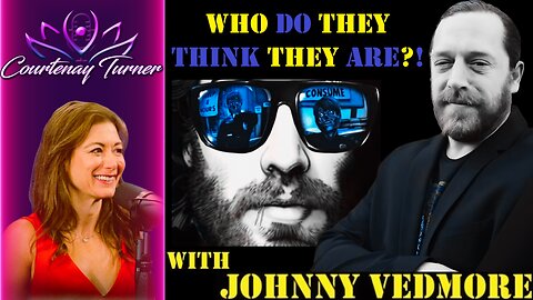 Ep.391: Who Do They Think They Are?! w/ Johnny Vedmore | The Courtenay Turner Podcast