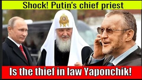 Shock! Putin's chief priest is the thief in law Yaponchik!
