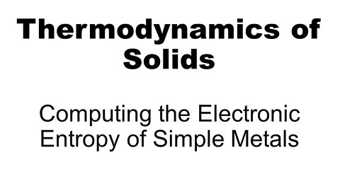 Thermodynamics: Computing the Electronic Entropy of Simple Metals