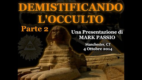 Demistificando l'Occulto - Parte 2 di 3 (Mark Passio, ITA)