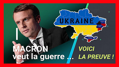 UKRAINE. Macron semble vouloir la guerre ! (Hd 720)