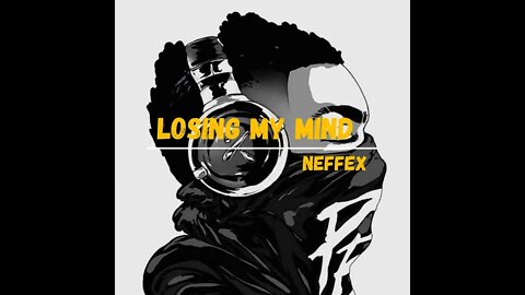 LOSING MY MIND - NEFFEX (CHIPMUNK VOICE)