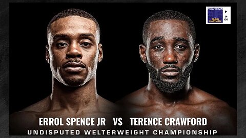 SPENCE vs CRAWFORD Preview & Final Look | PLUS NAOYA INOUE is the Top P4P in the world