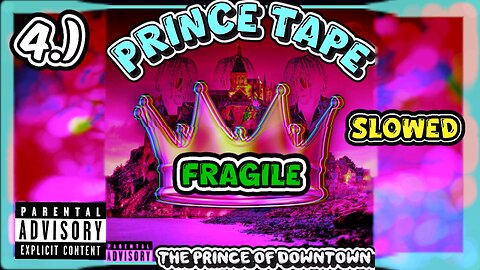 Fragile | Slowed | Prince Tape