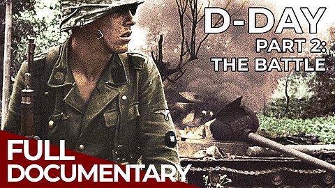 June 6th 1944 - The Light of Dawn | Part 2 | Free Documentary History