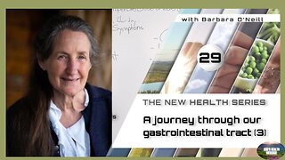 Barbara O'Neill - COMPASS - Part 29 - A Journey Through Our Gastrointestinal Tract [3]