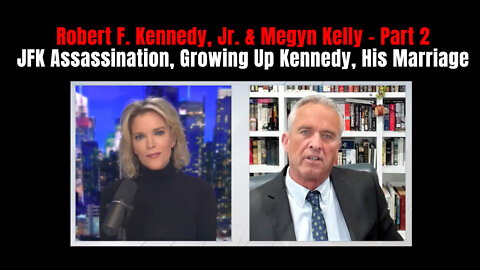 Robert F. Kennedy, Jr. & Megyn Kelly - JFK Assassination, Growing Up Kennedy, His Marriage - Part 2