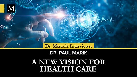 A New Vision for Health Care - Interview with Dr. Paul Marik