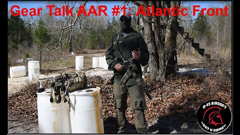 Gear Talk AAR #1: Atlantic Front