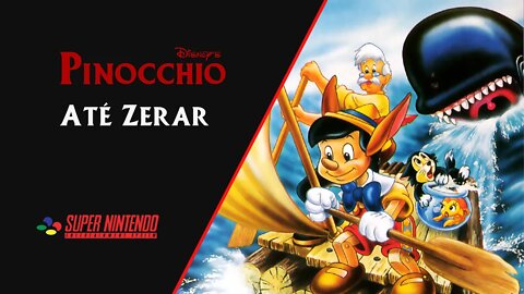 DISNEY'S PINOCCHIO (1996) | SNES | ATÉ ZERAR