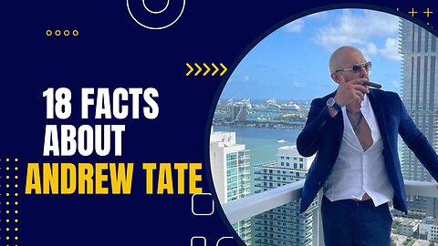 18 FACTS ABOUT ANDREW TATE