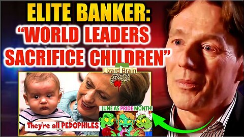 Elite Banker Blows Whistle on Child Sacrifice: "Satanic Pedophiles Run the World" (Adrenochrome link