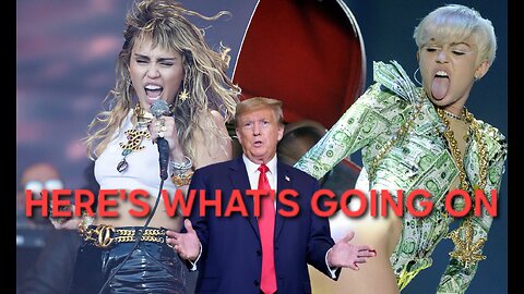 It Begins with Miley Cyrus and Ends with Trump - 1750
