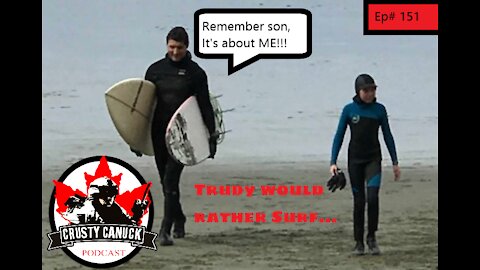 Ep# 151 ”Trudy would Rather Surf”