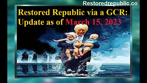 Restored Republic via a GCR Update as of March 15, 2023