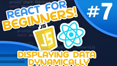React for Beginners #7 - Displaying Data Dynamically