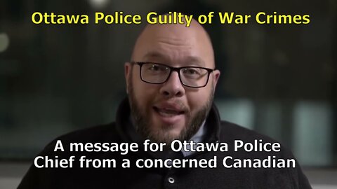 A message for Ottawa Police Chief from a concerned Canadian