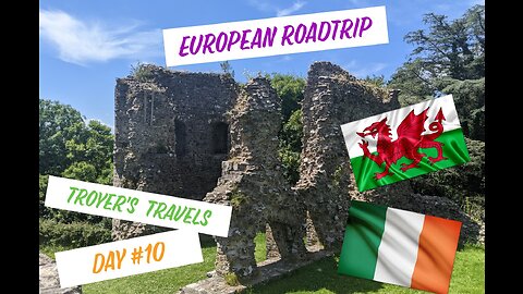European Roadtrip Vacation of a Lifetime Wales to Ireland Day 10