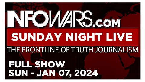 SUNDAY NIGHT LIVE [FULL] Sunday 1/7/24 • NWO Blueprint: Depopulate With Medical Tyranny & Migration