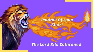 Psalm 9:7-10 | The Lord Sits Enthroned | Be Encouraged | Psalms Of Love | #shorts