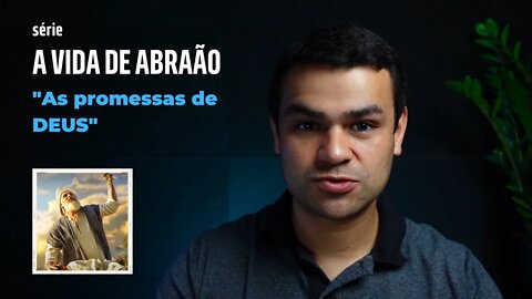 A VIDA DE ABRAÃO - A promessa de DEUS | Kleyton Barcelos