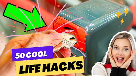 +50 Cool Life Hacks