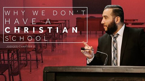 【 Why We Don't Have a Christian School 】 Pastor Bruce Mejia | KJV Baptist Preaching