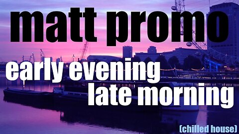 MATT PROMO - Early Evening Late Morning (03.12.2009)