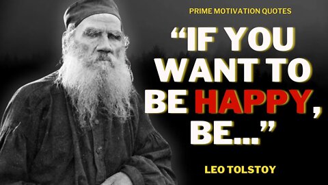 Leo Tolstoy Quotes which are better to be known when young to not Regret in Old Age
