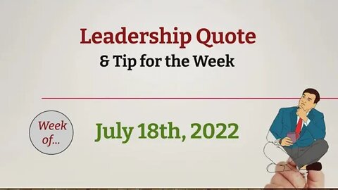 Leadership Quote and Tip for the Week - July 18, 2022