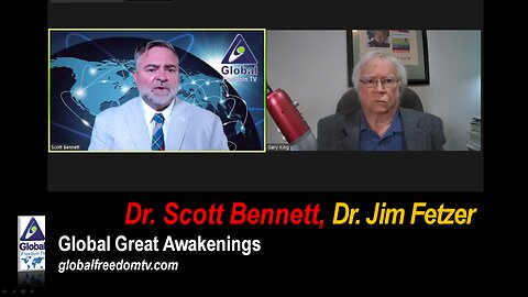 2023-06-06 Global Great Awakenings. Dr. Scott Bennett, Dr. Jim Fetzer.