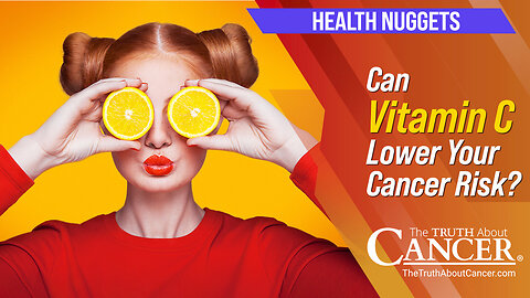 Can Vitamin C Lower Your Cancer Risk?
