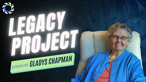 Legacy Project Presents Gladys Chapman