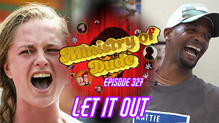 Let It Out | Ministry of Dude #327