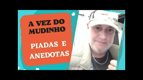 PIADAS E ANEDOTAS - A VEZ DO MUDINHO - #shorts