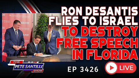 Ron DeSantis Flies To Israel To Destroy Free Speech In Florida | EP 3426-10AM