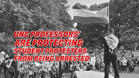 UNC PROFESSORS' UNDER FIRE: WITHHOLDING GRADES AS A SHEILD AGAINST SUTDENT ARRESTS