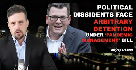 Political dissidents can easily be detained under Dan Andrews new bill