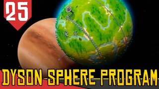 Colônia em JUPITER - Dyson Sphere Program #25 [Série Gameplay PT-BR]