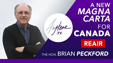 A New Magna Carta for Canada with The Hon Brian Peckford REAIR