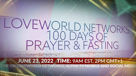 Loveworld Networks 100 Days of Prayer & Fasting | LIVE Daily at 9am EST Beginning Thursday, June 23
